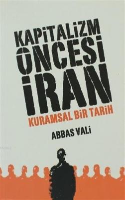 Kapitalizm Öncesi İran - Kuramsal Bir Tarih