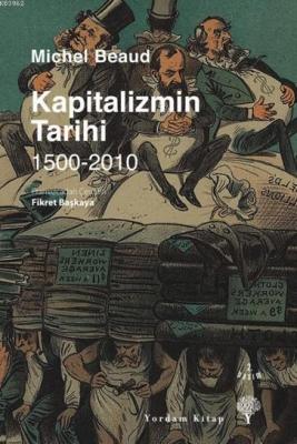 Kapitalizmin Tarihi 1500 - 2010 Michel Beaud