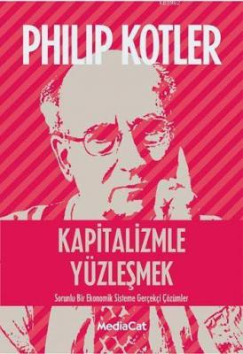 Kapitalizmle Yüzleşmek Philip Kotler