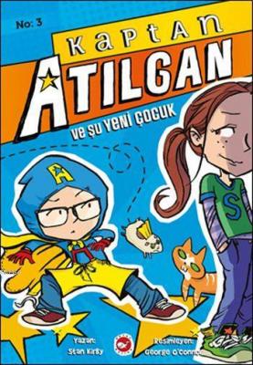 Kaptan Atılgan ve Şu Yeni Çocuk