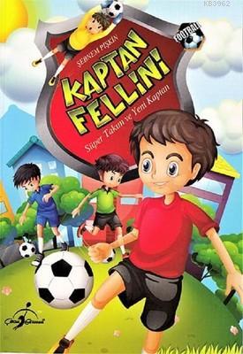 Kaptan Fellini - Süper Takım Ve Yeni Kaptan