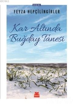 Kar Altında Buğday Tanesi