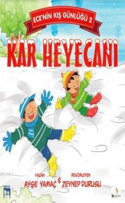Kar Heyecanı - Ece'nin Kış Günlüğü 2 Ayşe Yamaç