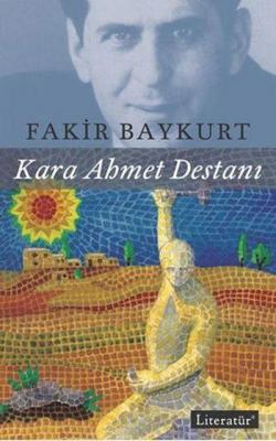 Kara Ahmet Destanı Fakir Baykurt
