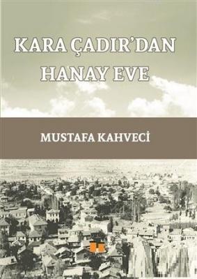 Kara Çadır'dan Hanay Eve