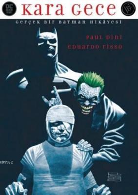 Kara Gece: Gerçek Bir Batman Hikayesi Eduardo Risso