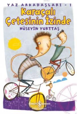 Karaçalı Çetesinin İzinde - Yaz Arkadaşları 1
