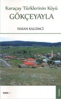 Karaçay Türklerinin Köyü Gökçeyayla Hasan Kallimci