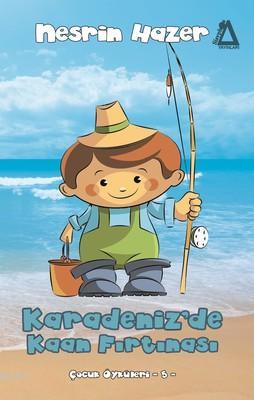 Karadeniz'de Kaan Fırtınası - Çocuk Öyküleri 5