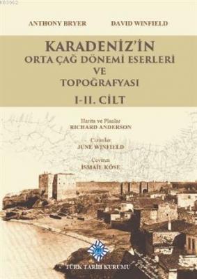 Karadeniz'in Orta Çağ Dönemi Eserleri ve Topoğrafyası 1-2. Cilt Takım