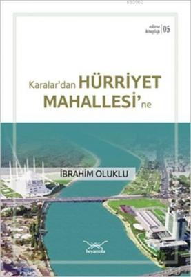 Karalar'dan Hürriyet Mahallesi'ne