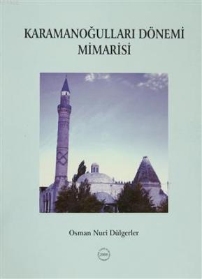 Karamanoğulları Dönemi Mimarisi