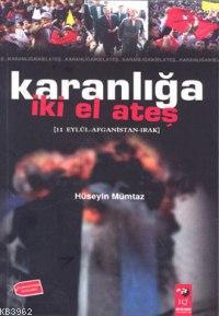 Karanlığa İki El Ateş