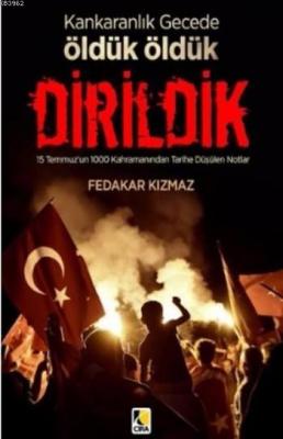 Karanlık Gecede Öldük Öldük Dirildik