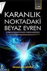 Karanlık Noktadaki Beyaz Evren (2. Cilt) Metanet Aziz Ali Yeva
