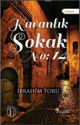 Karanlık Sokak No: 14 İbrahim Toru