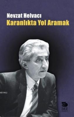 Karanlıkta Yol Aramak