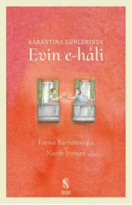 Karantina Günlerinde Evin e-hâli