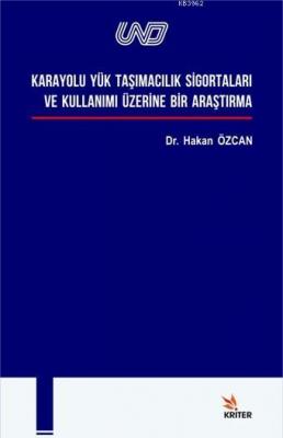 Karayolu Yük Taşımacılık ve Sigortaları ve Kullanımı