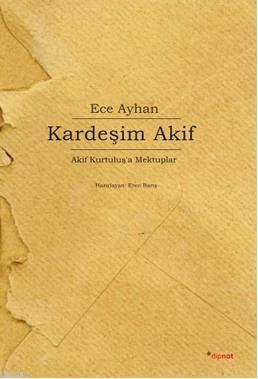 Kardeşim Akif Ece Ayhan