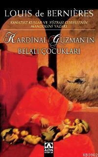 Kardinal Guzman'ın Belalı Çocukları