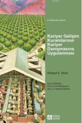 Kariyer Gelişim Kuramlarının Kariyer Danışmasına Uygulanması