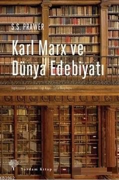 Karl Marx ve Dünya Edebiyatı S. S. Prawer