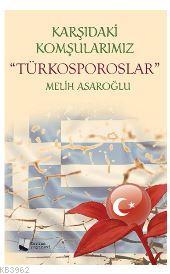 Karşıdaki Komşularımız "Türkosporoslar"