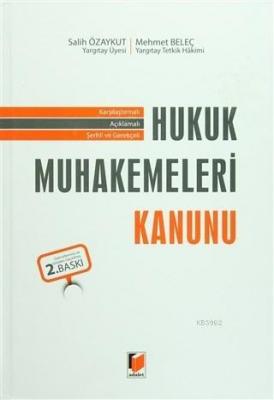 Karşılaştırmalı Açıklamalı Şerhli ve Gerekçeli Hukuk Muhakemeleri Kanunu