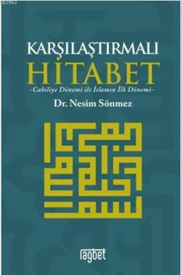 Karşılaştırmalı Hitabet Cahiliye Dönemi ile İslam'ın İlk Dönemi
