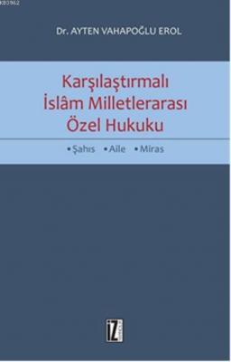 Karşılaştırmalı İslam Milletlerarası Özel Hukuku