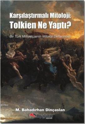 Karşılaştırmalı Mitoloji: Tolkien ne yaptı?