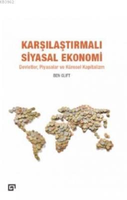 Karşılaştırmalı Siyasal Ekonomi: Devletler, Piyasalar Ve Küresel Kapitalizm