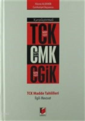 Karşılaştırmalı TCK CMK CGİK TCK Madde Tahlilleri İlgili Mevzuat Hüsnü