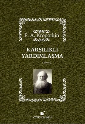 Karşılıklı Yardımlaşma P.A. Kropotkin