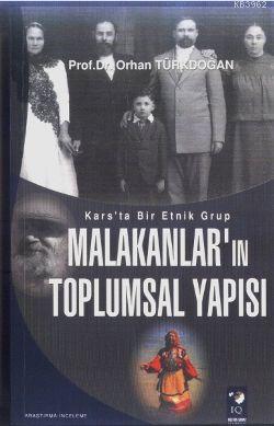 Kars'ta Bir Etnik Grup Malakanlar'ın Toplumsal Yapısı Orhan Türkdoğan