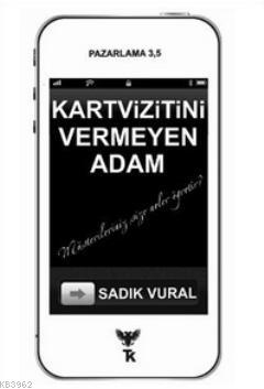 Kartvizitini Vermeyen Adam