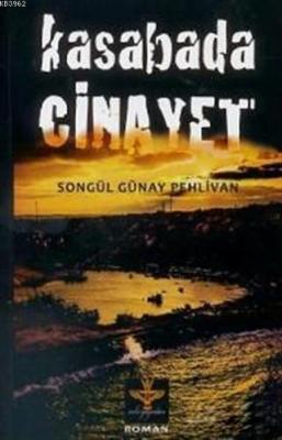 Kasabada Cinayet Songül Günay Pehlivan