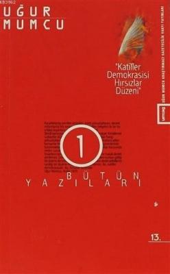 Katiller Demokrasisi Hırsızlar Düzeni Bütün Yazıları 1