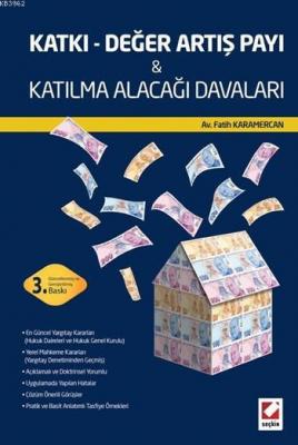 Katkı - Değer Artış Payı & Katılma Alacağı Davaları (Ciltli)