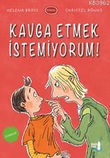 Kavga Etmek İstemiyorum!