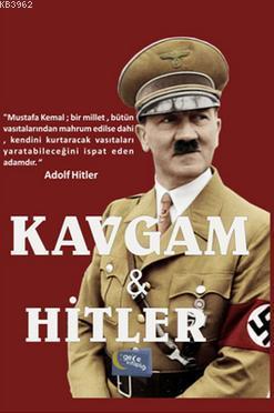Kavgam ve Hitler Turgut Buğra Akdoğan