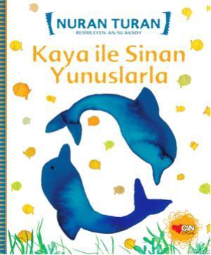 Kaya İle Sinan Yunuslarla Nuran Turan