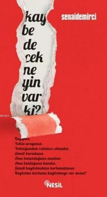 Kaybedecek Neyin Var ki? Senai Demirci
