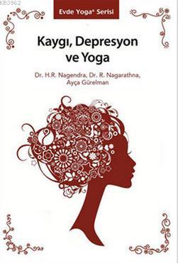 Kaygı, Depresyon ve Yoga R. Nagarathna