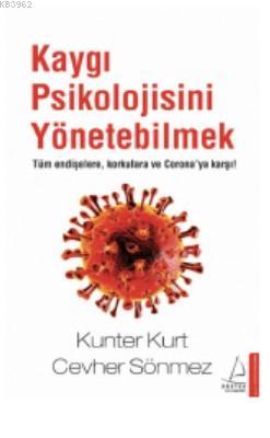 Kaygı Psikolojisini Yönetebilmek