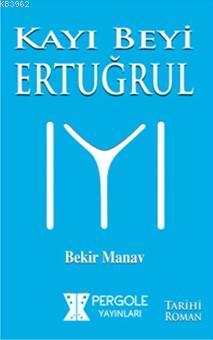 Kayı Beyi Ertuğrul