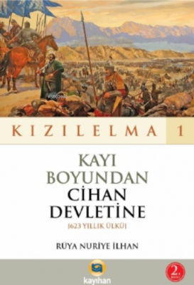 Kayı Boyundan Cihan Devletine - Kızılelma 1