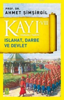 Kayı VIII - Osmanlı Tarihi Ahmet Şimşirgil