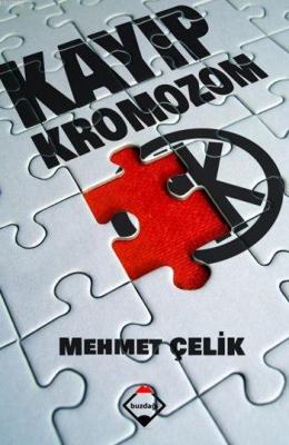 Kayıp Kromozom Mehmet Çelik